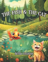 The Fish and The Cat B0CQLDFBB6 Book Cover