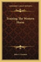 Training The Western Horse 116291114X Book Cover