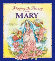 Praying the Rosary with Mary 1593252064 Book Cover
