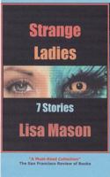 Strange Ladies: 7 Stories 1981104380 Book Cover