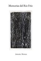 Memorias del Río Frío (Spanish Edition) B0FNLQCGG5 Book Cover