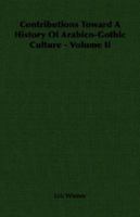 Contributions Toward a History of Arabico-Gothic Culture Volume-II 0548805857 Book Cover