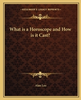 What is a Horoscope and How is it Cast? 1162590629 Book Cover
