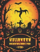 Halloween Coloring Book For Kids: A Spooky Cute Halloween Coloring Book for Kids All Ages 2-4, 4-8, 8-12 Toddlers, Preschoolers and Elementary School B09BZ7Z234 Book Cover