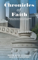 Chronicles of Faith: A Journey Through Some Of The Wonders Of Our Life With Jesus Christ B0DW5HR4V1 Book Cover