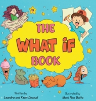 The What If Book (The What If Series) B0G3RKS46H Book Cover