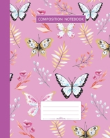 Composition Notebook: College Ruled | Butterfly Summer Birds and Flowers | Back to School Composition Book for Teachers, Students, Kids and Teens | 120 Pages, 60 Sheets | 8x10 inches 1695980689 Book Cover