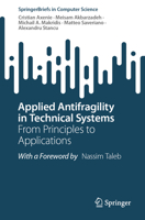 Applied Antifragility in Technical Systems: From Principles to Applications (SpringerBriefs in Computer Science) 3031904249 Book Cover