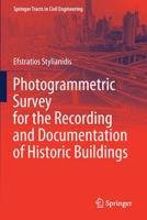 Photogrammetric Survey for the Recording and Documentation of Historic Buildings 3030473120 Book Cover