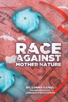 Race Against Mother Nature 1546262431 Book Cover