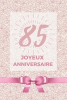 85 ans joyeux anniversaire: Album de souvenir pour 85�me anniversaire - Coller vos photos ensemble avec un mot en dessous pour un super anniversaire plein de beaux souvenirs - Pour femme maman fille c B084DGFDKK Book Cover