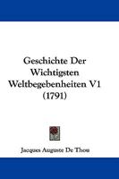 Geschichte Der Wichtigsten Weltbegebenheiten V1 (1791) 1166058379 Book Cover