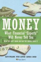 Money: What Financial Experts Will Never Tell You 0978876601 Book Cover
