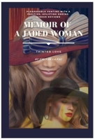 Memoir of A Jaded Woman: Tainted Love: Tainted Love 0578321459 Book Cover
