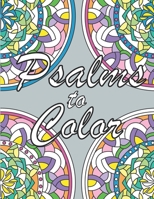 Psalms to Color: An Inspirational Prayer Coloring Book for Adults and Teens B08WJY6CRH Book Cover