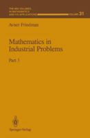 Mathematics in Industrial Problems: Part 3 1461391008 Book Cover