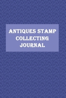 Antiques Stamp Collecting Journal 1671142195 Book Cover