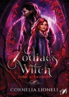 Zodiac's Witch t.3 : la Chute (French Edition) 2488302171 Book Cover
