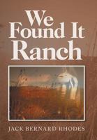 We Found It Ranch 1796031690 Book Cover