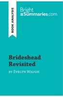Brideshead Revisited by Evelyn Waugh (Book Analysis): Detailed Summary, Analysis and Reading Guide 2808016204 Book Cover