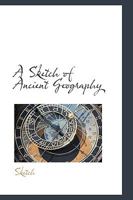A Sketch of Ancient Geography 0526103582 Book Cover