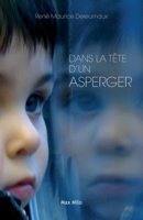 Dans la tête d'un Asperger (French Edition) 2315008700 Book Cover