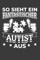 So sieht ein fantastischer Autist aus: Jahres-Kalender f�r das Jahr 2020 DinA-5 Jahres-Planer Organizer 1707927014 Book Cover