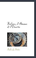 Balzac, l'Homme Et l'Oeuvre 1110161026 Book Cover