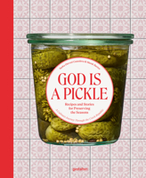 God Is a Pickle: A Faithful Excursion Into Czech Preserving Traditions 396704209X Book Cover