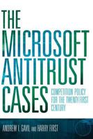 The Microsoft Antitrust Cases: Competition Policy for the Twenty-First Century 0262533308 Book Cover
