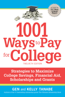 1001 Ways to Pay for College: Strategies to Maximize Financial Aid, Scholarships and Grants 1617601926 Book Cover