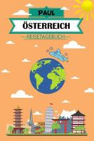 Paul Österreich Reisetagebuch: Dein persönliches Kindertagebuch fürs Notieren und Sammeln der schönsten Erlebnisse in Österreich | 120 Seiten zum Ausfüllen, Malen und Spaß haben (German Edition) 1686079281 Book Cover