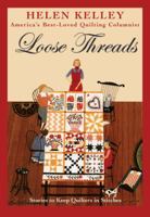 Loose Threads: Stories to Keep Quilters in Stitches 0760332037 Book Cover