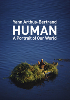 Human: A Portrait of Our World 1419719378 Book Cover