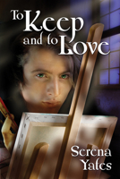 To Keep and to Love 1615813039 Book Cover