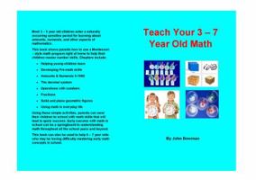 Teach Your 3-7 Year Old Math 0989176851 Book Cover