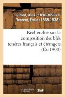 Recherches sur la composition des blés tendres français et étrangers 201932296X Book Cover