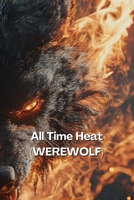 All Time Heat (WEREWOLF) B0DSB1D53C Book Cover