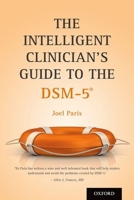 The Intelligent Clinician's Guide to the DSM-5 0199738173 Book Cover