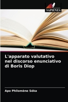 L'apparato valutativo nel discorso enunciativo di Boris Diop 6203628344 Book Cover