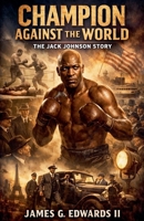 Champion Against The World B0H4P495WM Book Cover