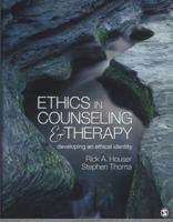 Ethics in Counseling and Therapy: Developing an Ethical Identity 1412981379 Book Cover