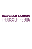The Uses of the Body 155659481X Book Cover