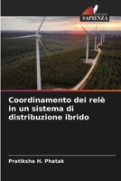 Coordinamento dei relè in un sistema di distribuzione ibrido (Italian Edition) 6209464165 Book Cover