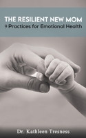 The Resilient New Mom 1649791348 Book Cover