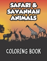 Safari & Savannah Animals Coloring Book: African Wildlife Designs To Color And Trace For Kids, Childrens Coloring And Activity Sheets B08KTT57Z8 Book Cover