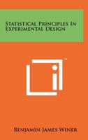 Statistical Principles in Experimental Design 0070709815 Book Cover