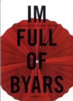 James Lee Byars: Im Full of Byars 3866781555 Book Cover