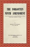 The forgotten Ninth Amendment: A call for legislative and judicial recognition of rights under social conditions of today 1584778202 Book Cover