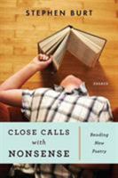 Close Calls with Nonsense: Reading New Poetry 1555975216 Book Cover